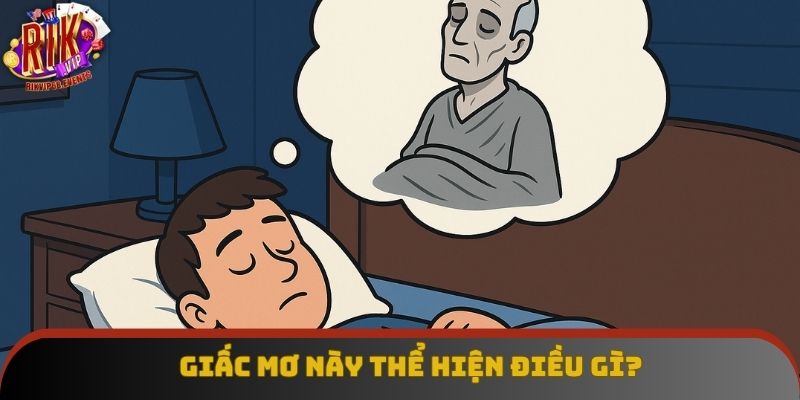 Nằm mơ thấy người chết thể hiện sự nuối tiếc