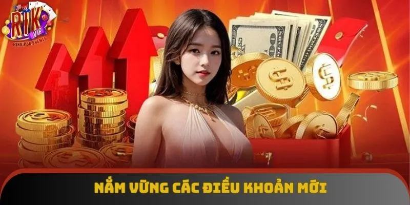 Nắm vững các điều khoản mới